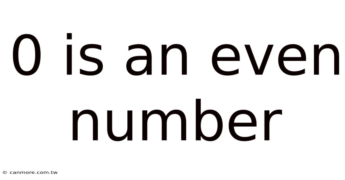 0 Is An Even Number