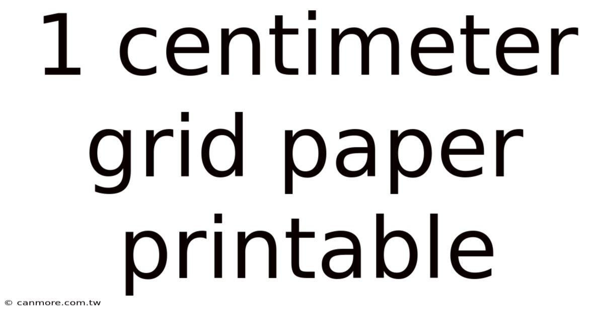 1 Centimeter Grid Paper Printable