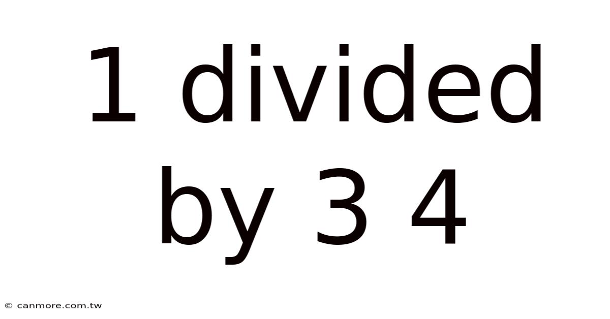 1 Divided By 3 4