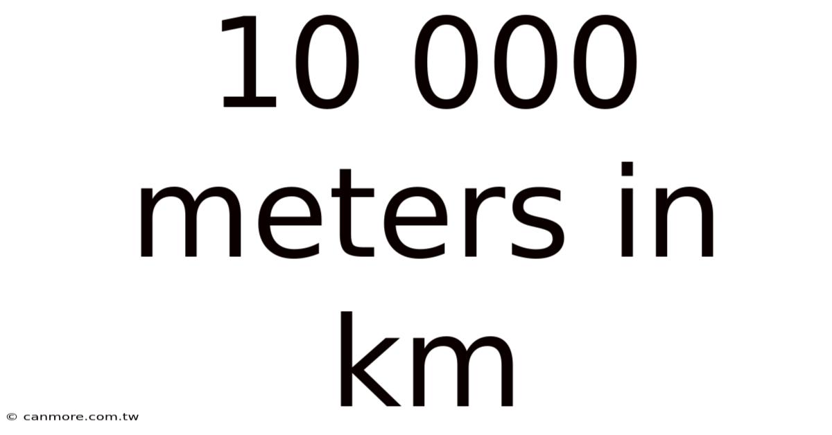10 000 Meters In Km
