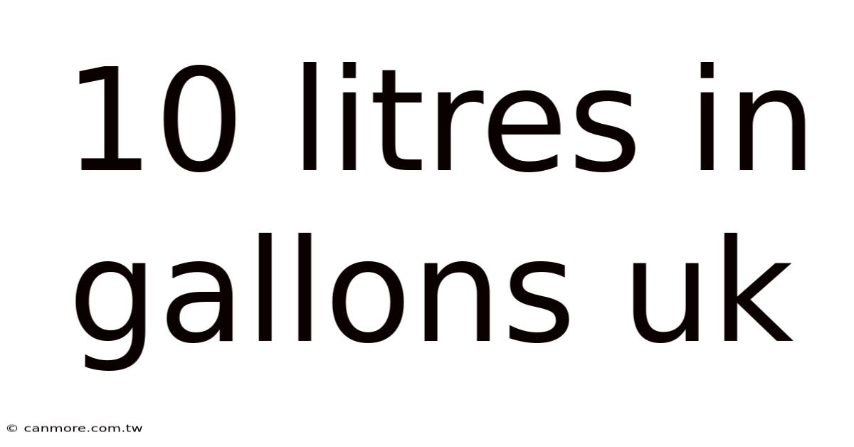 10 Litres In Gallons Uk