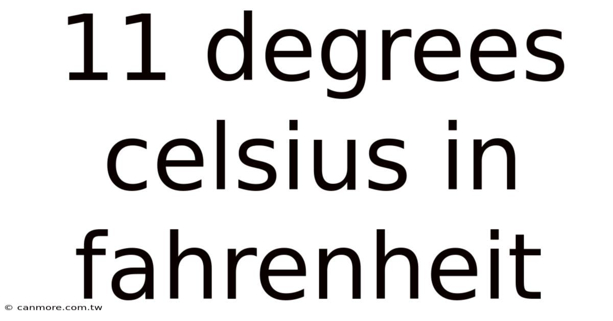 11 Degrees Celsius In Fahrenheit