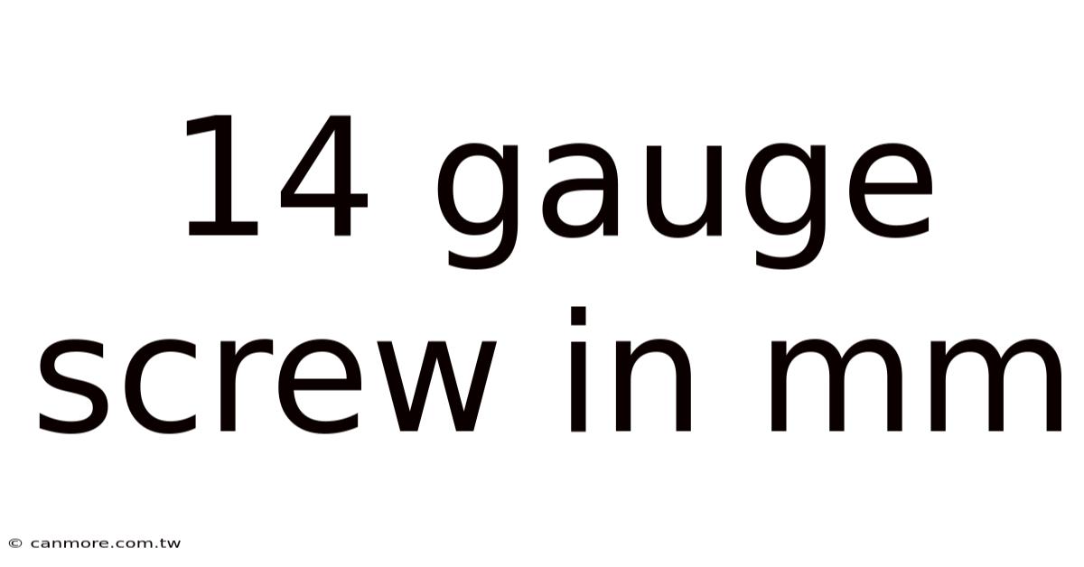 14 Gauge Screw In Mm