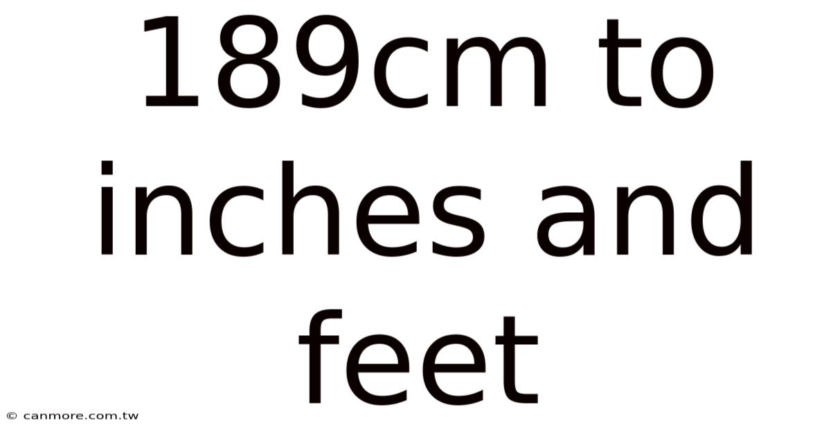 189cm To Inches And Feet