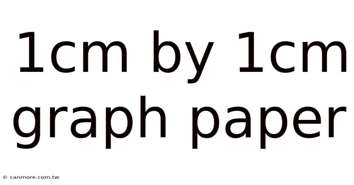 1cm By 1cm Graph Paper