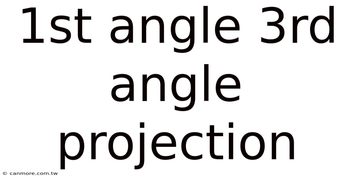 1st Angle 3rd Angle Projection