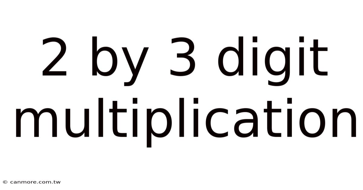2 By 3 Digit Multiplication
