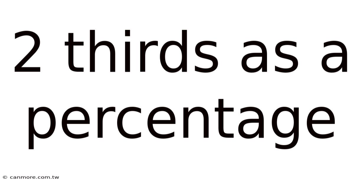 2 Thirds As A Percentage