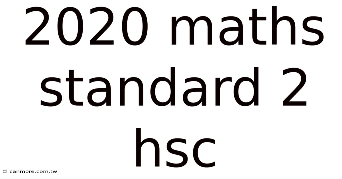2020 Maths Standard 2 Hsc