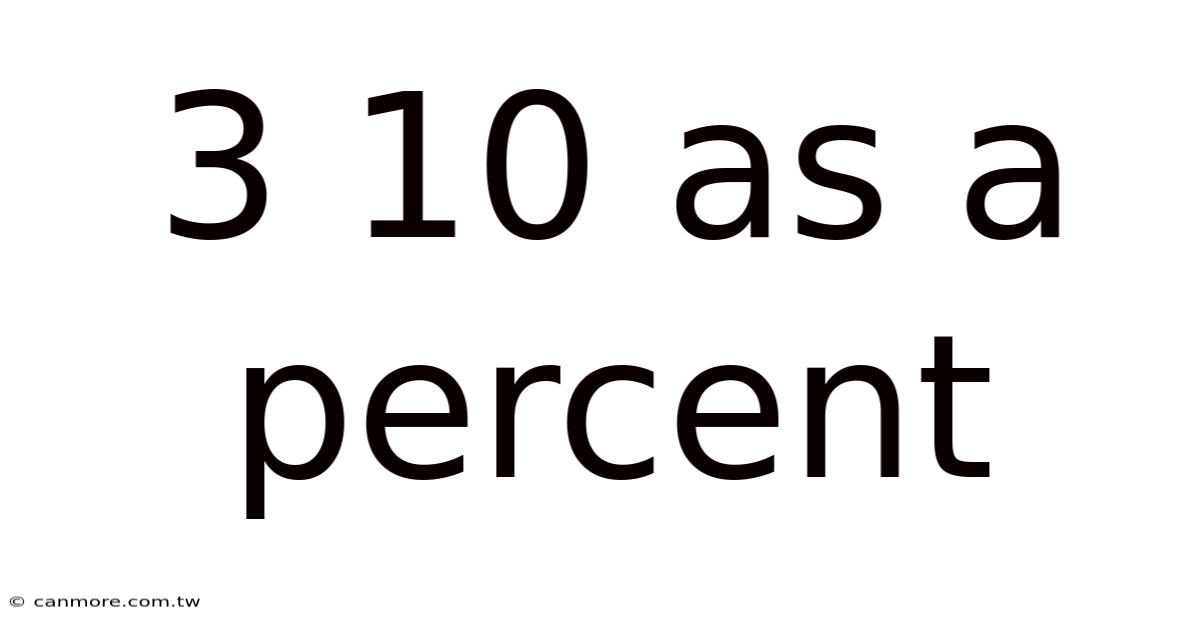 3 10 As A Percent