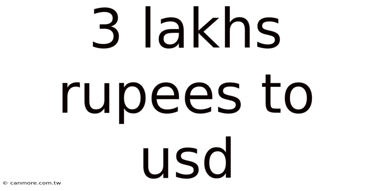 3 Lakhs Rupees To Usd