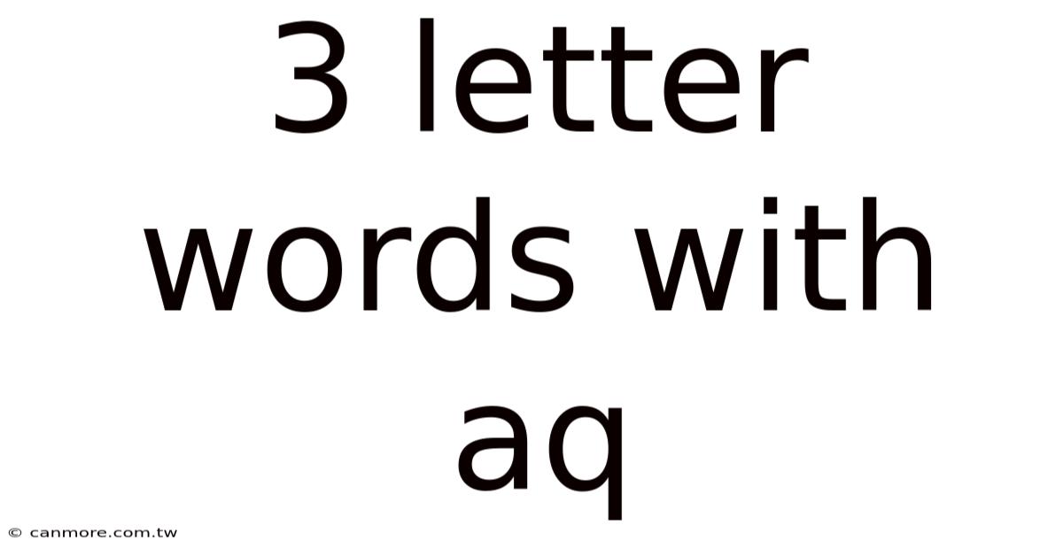 3 Letter Words With Aq