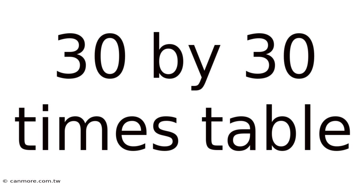 30 By 30 Times Table