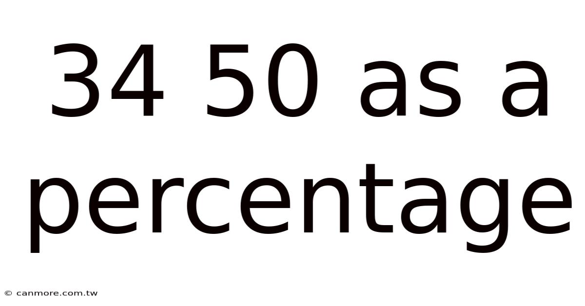 34 50 As A Percentage