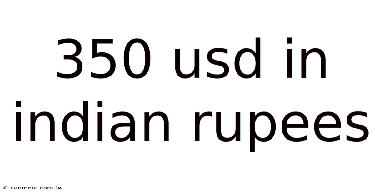 350 Usd In Indian Rupees
