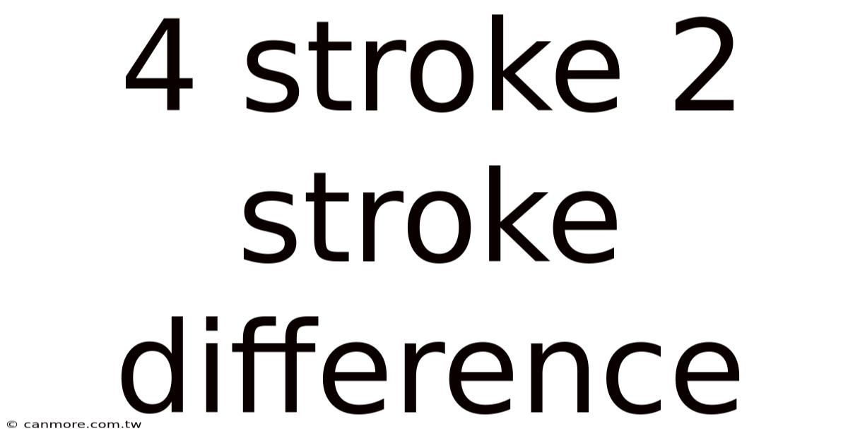 4 Stroke 2 Stroke Difference