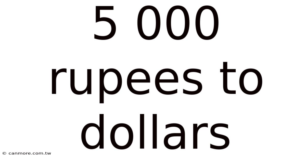 5 000 Rupees To Dollars