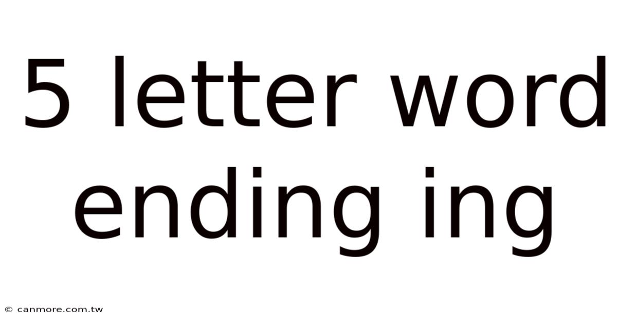 5 Letter Word Ending Ing