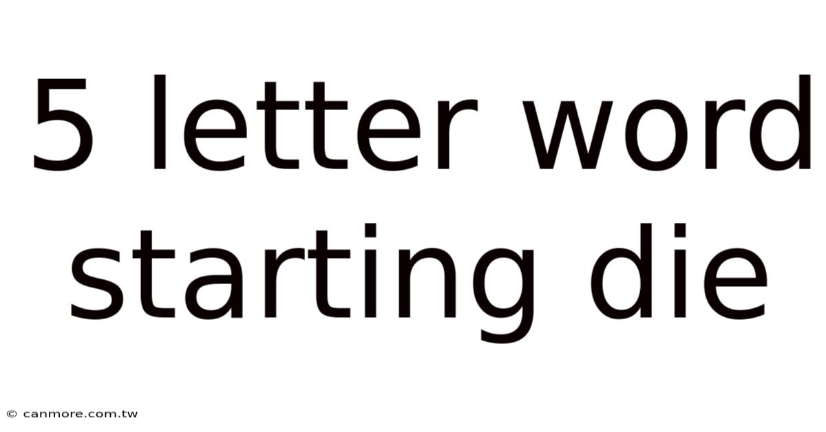 5 Letter Word Starting Die