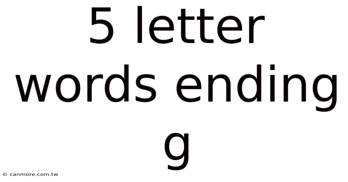 5 Letter Words Ending G