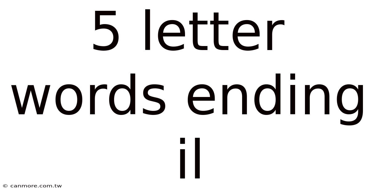 5 Letter Words Ending Il