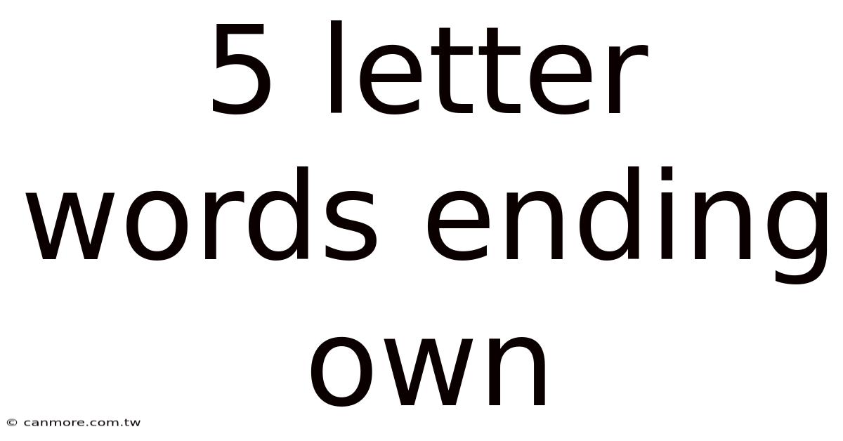 5 Letter Words Ending Own