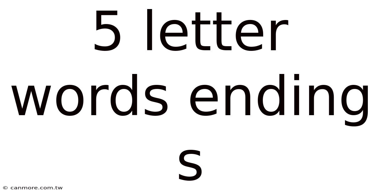 5 Letter Words Ending S