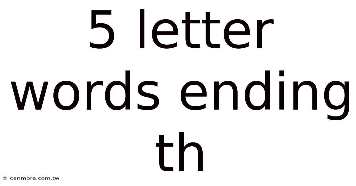 5 Letter Words Ending Th