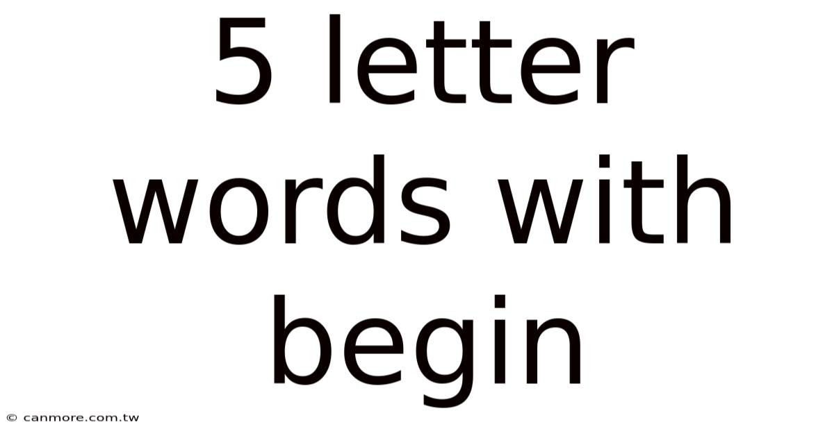 5 Letter Words With Begin
