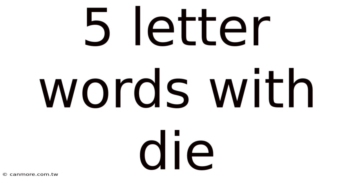5 Letter Words With Die