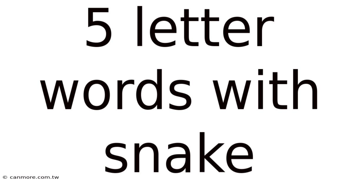 5 Letter Words With Snake