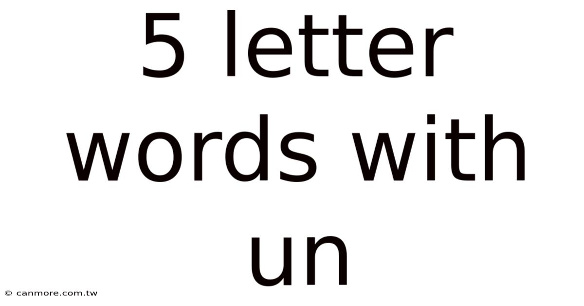 5 Letter Words With Un