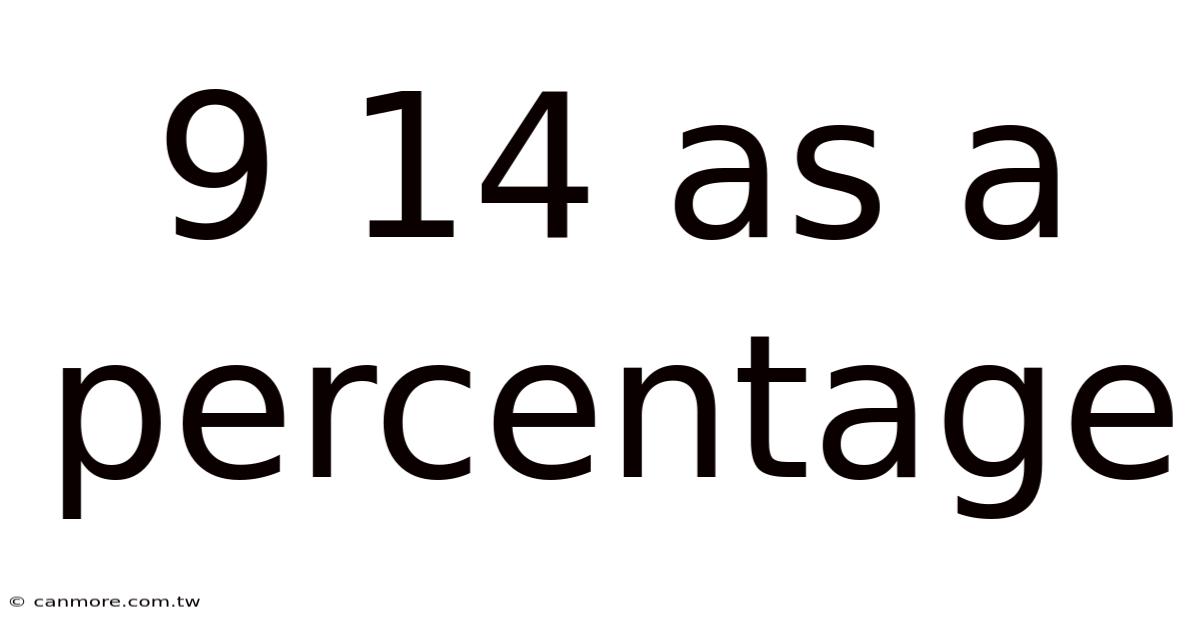 9 14 As A Percentage