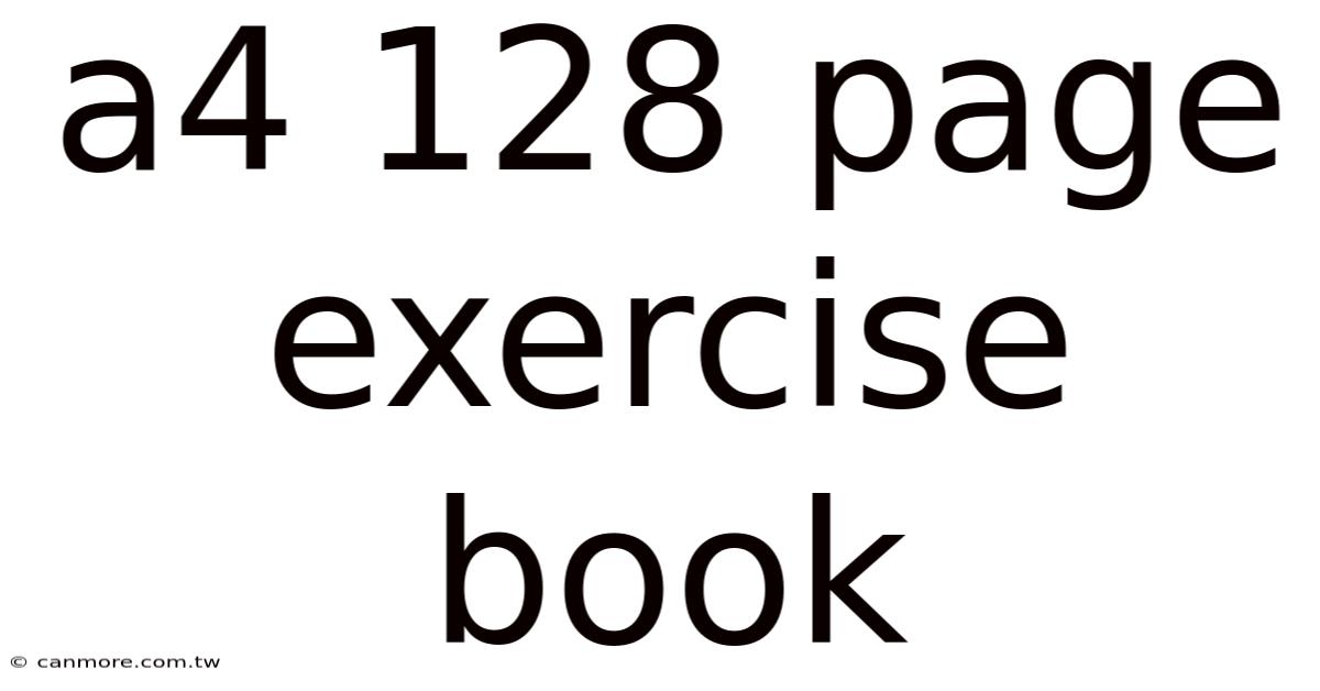 A4 128 Page Exercise Book
