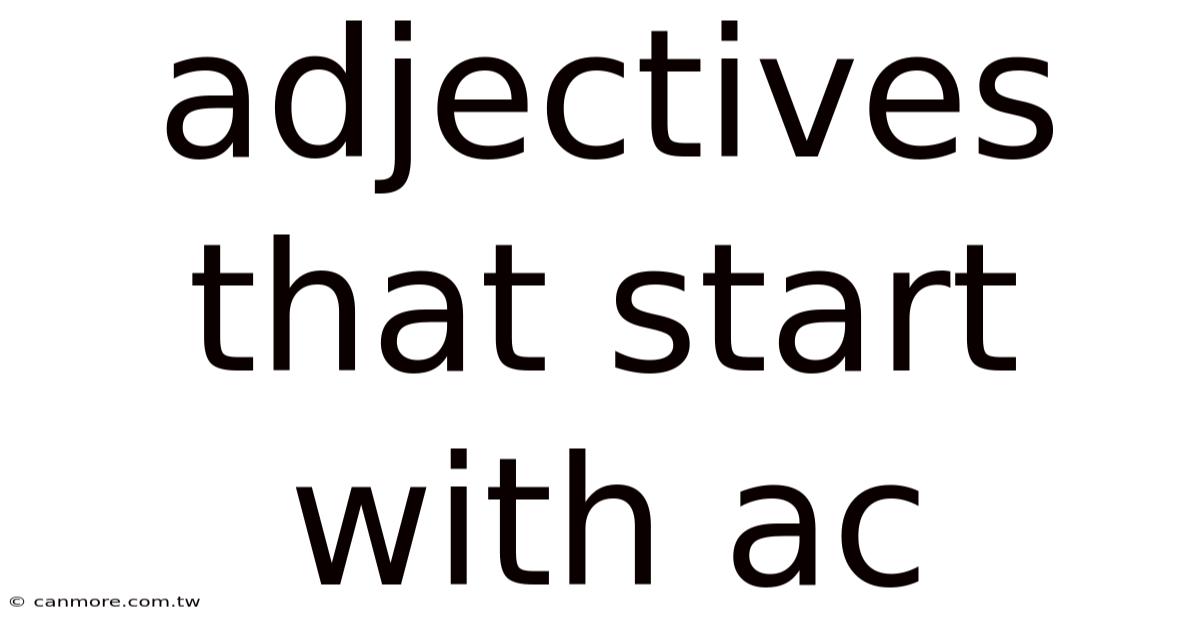 Adjectives That Start With Ac
