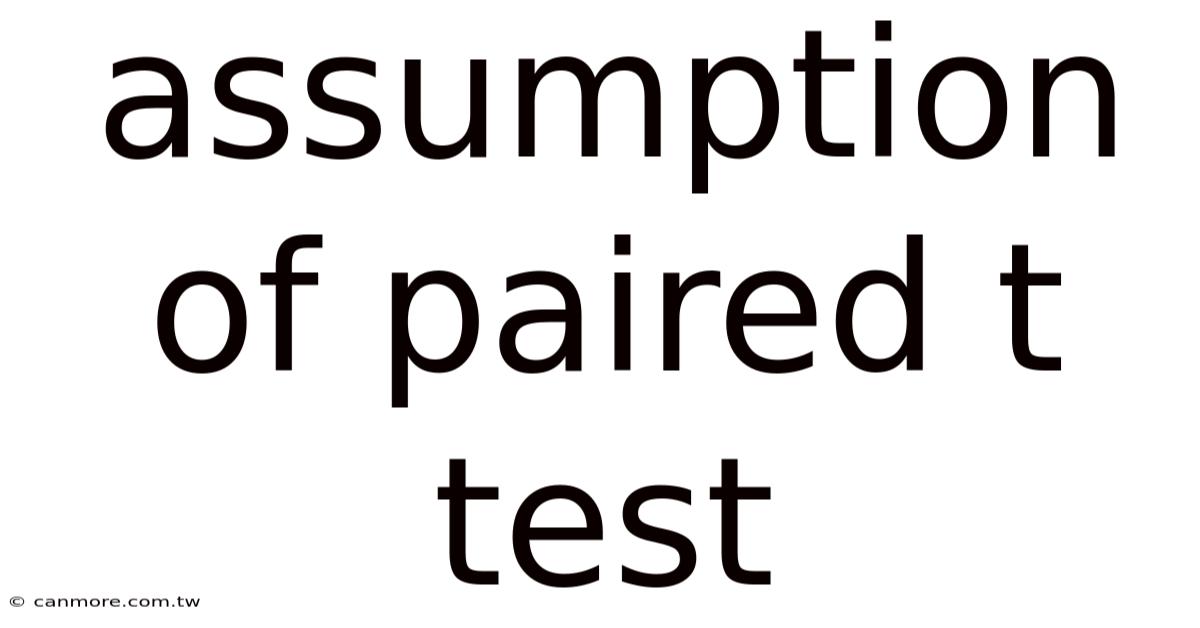 Assumption Of Paired T Test