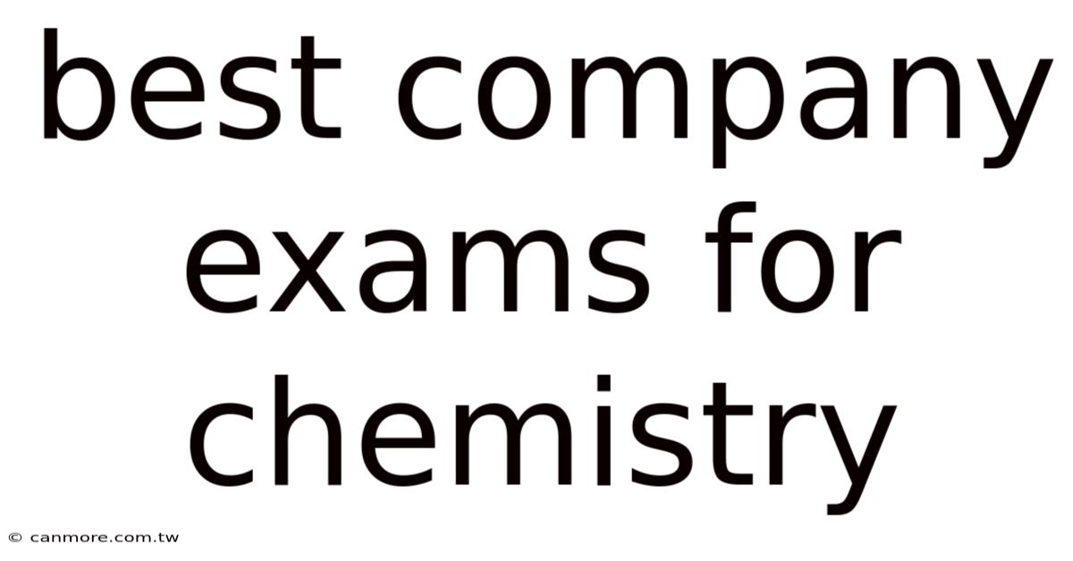 Best Company Exams For Chemistry