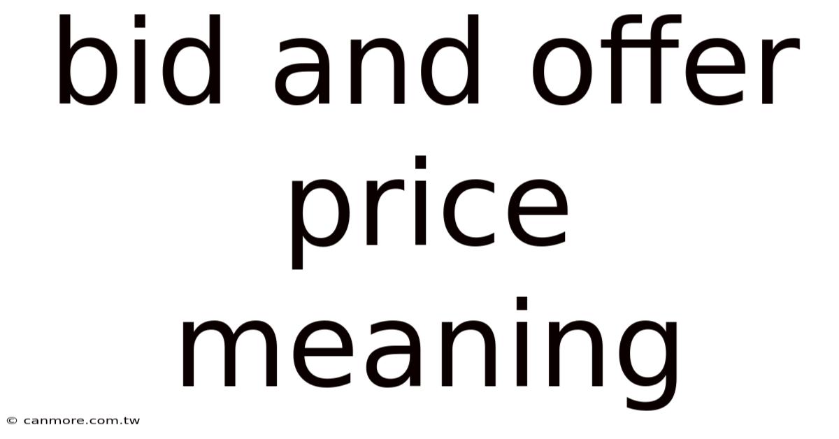 Bid And Offer Price Meaning
