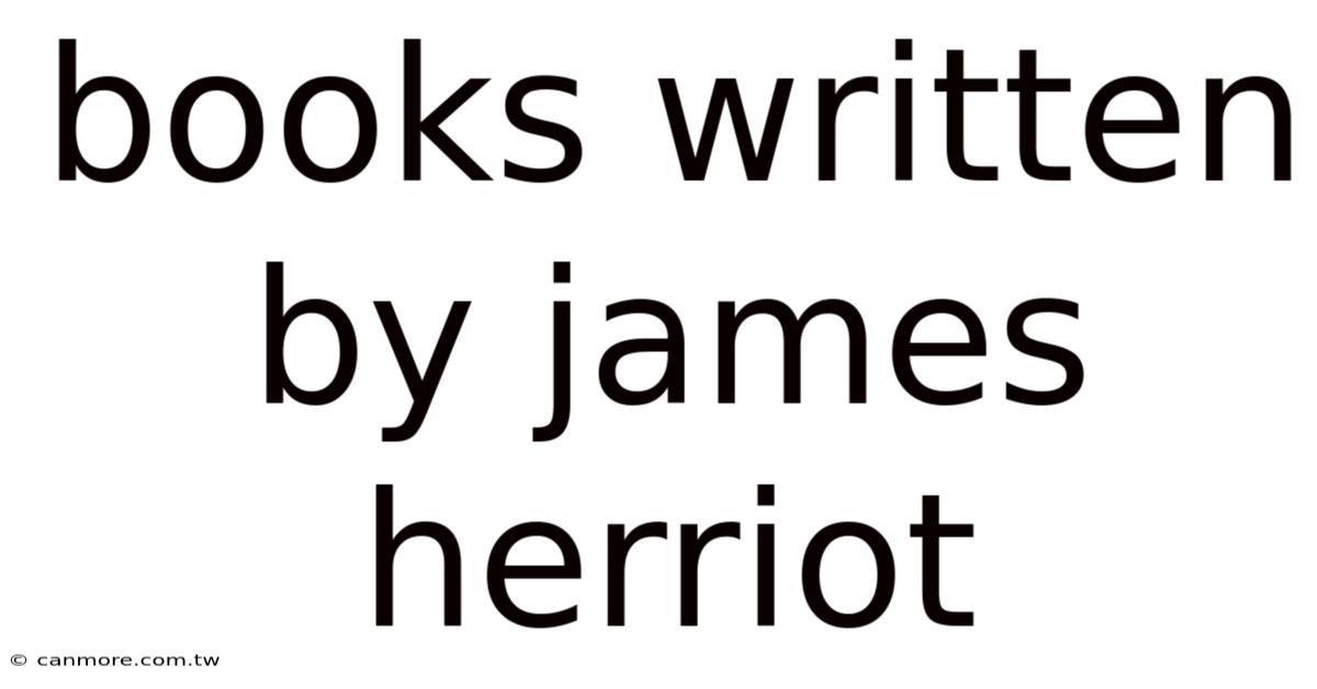 Books Written By James Herriot
