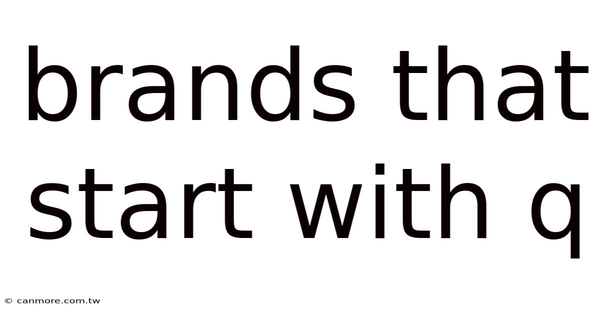 Brands That Start With Q