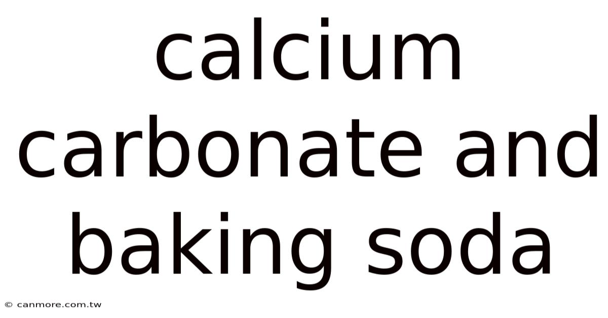 Calcium Carbonate And Baking Soda