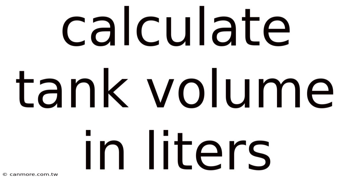 Calculate Tank Volume In Liters