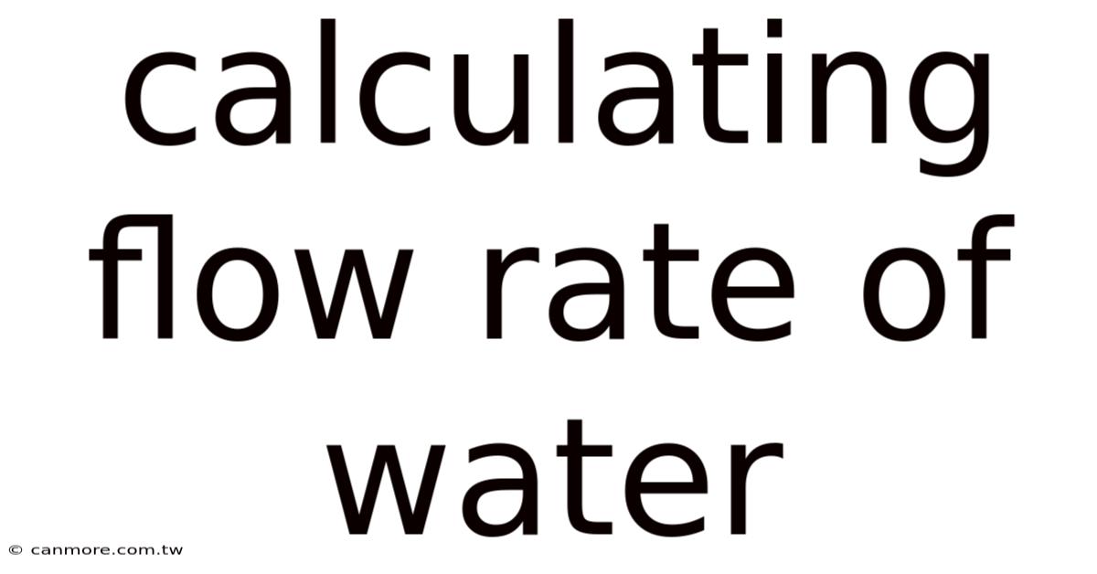 Calculating Flow Rate Of Water