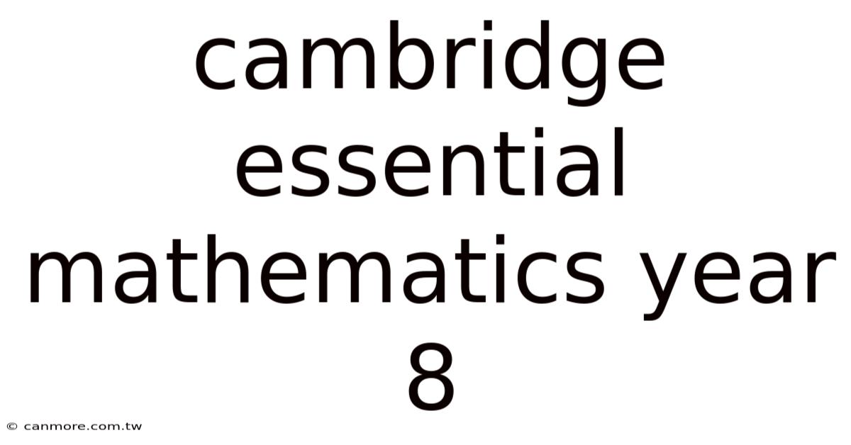 Cambridge Essential Mathematics Year 8