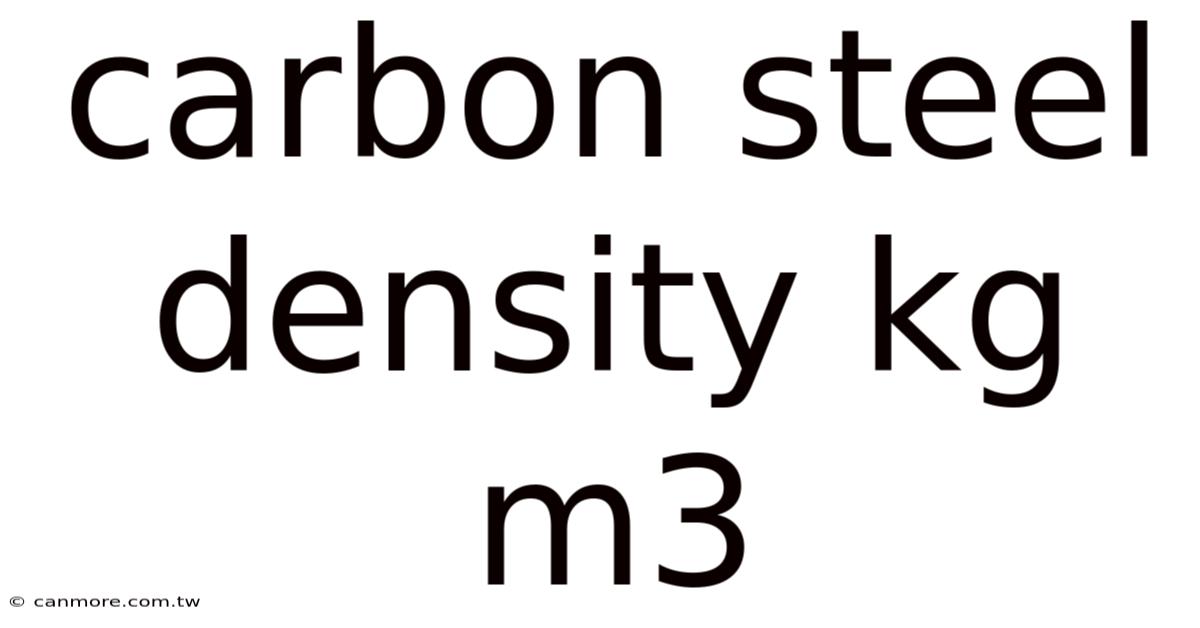Carbon Steel Density Kg M3