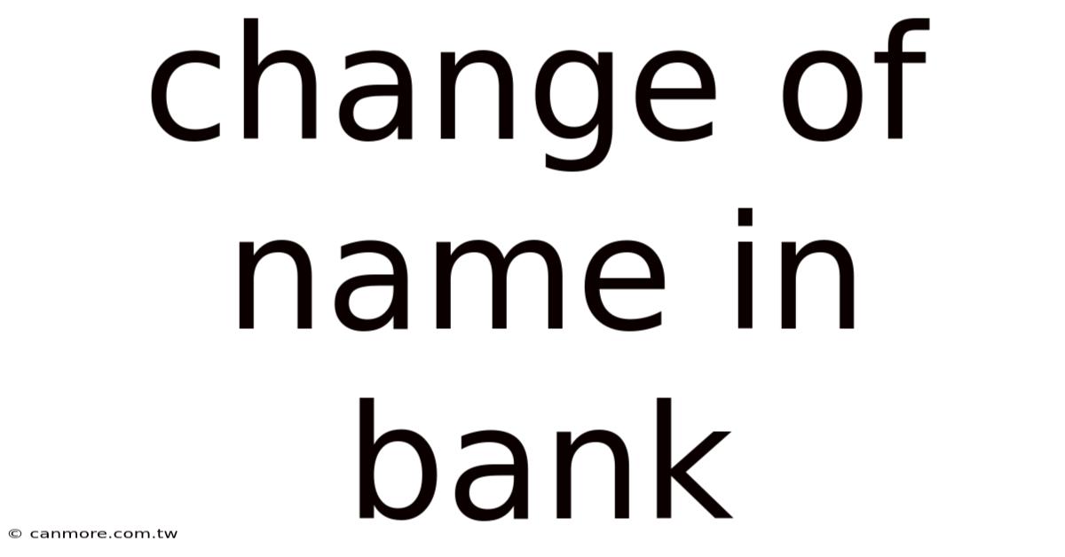 Change Of Name In Bank