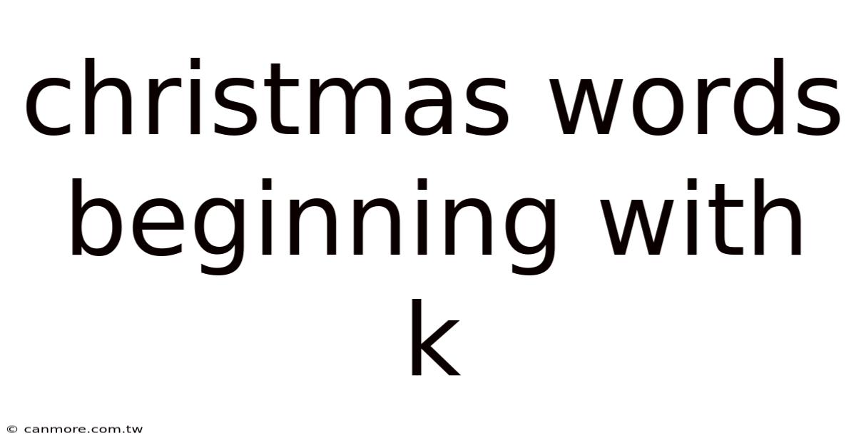 Christmas Words Beginning With K