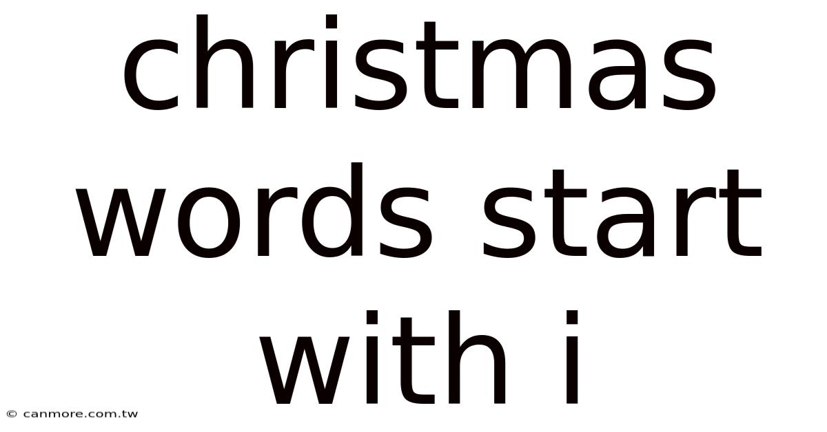 Christmas Words Start With I