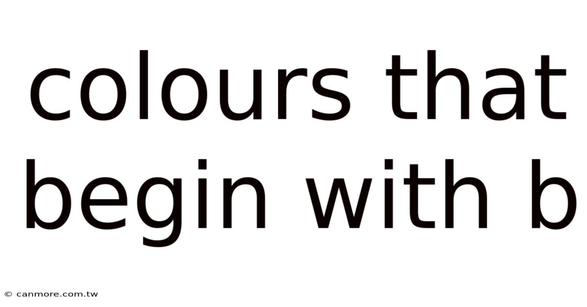 Colours That Begin With B