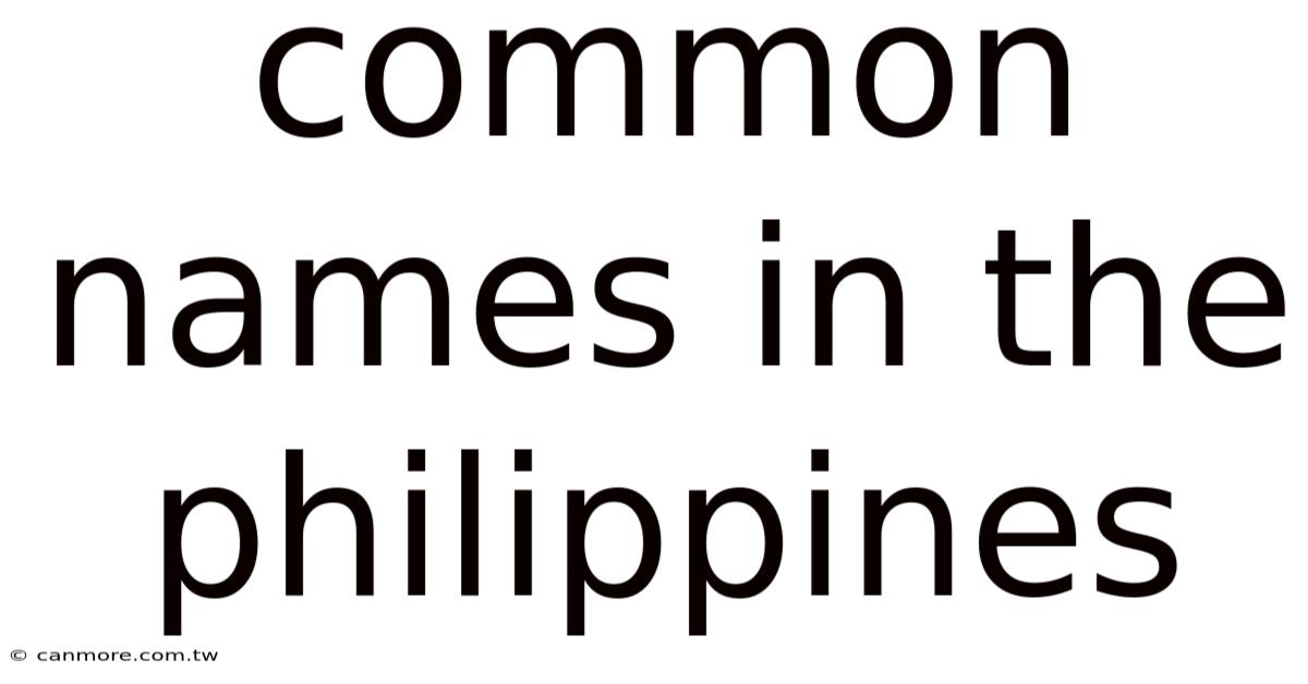 Common Names In The Philippines